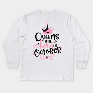 Queens are Born in October Kids Long Sleeve T-Shirt